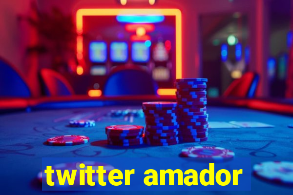 twitter amador